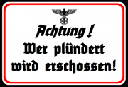 Achtung Wer plündert wird erschossen Blechschild