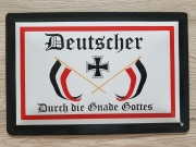 Deutscher durch die Gnade Gottes Blechschild